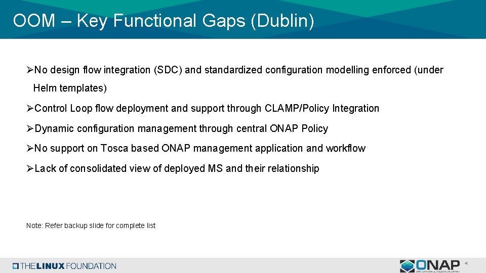 OOM – Key Functional Gaps (Dublin) ØNo design flow integration (SDC) and standardized configuration