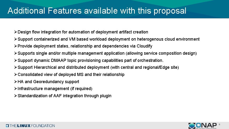 Additional Features available with this proposal ØDesign flow integration for automation of deployment artifact