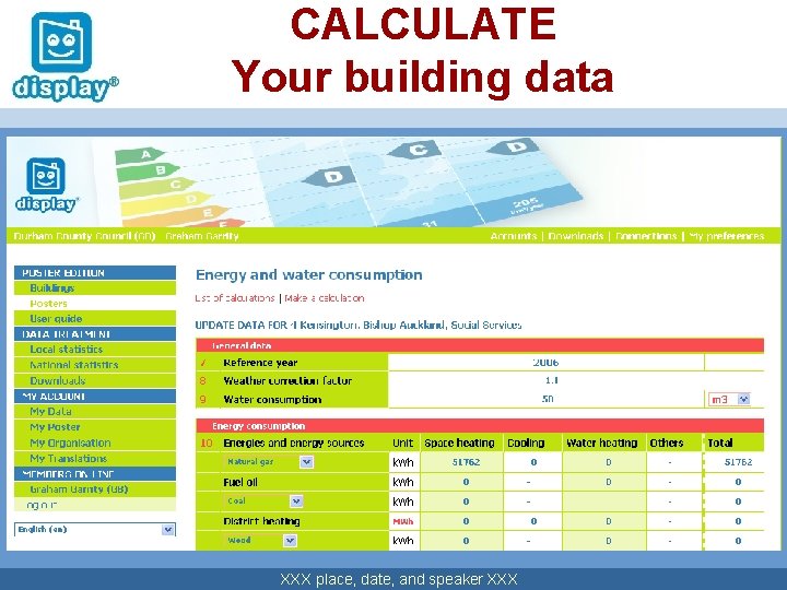 CALCULATE Your building data XXX place, date, and speaker XXX 