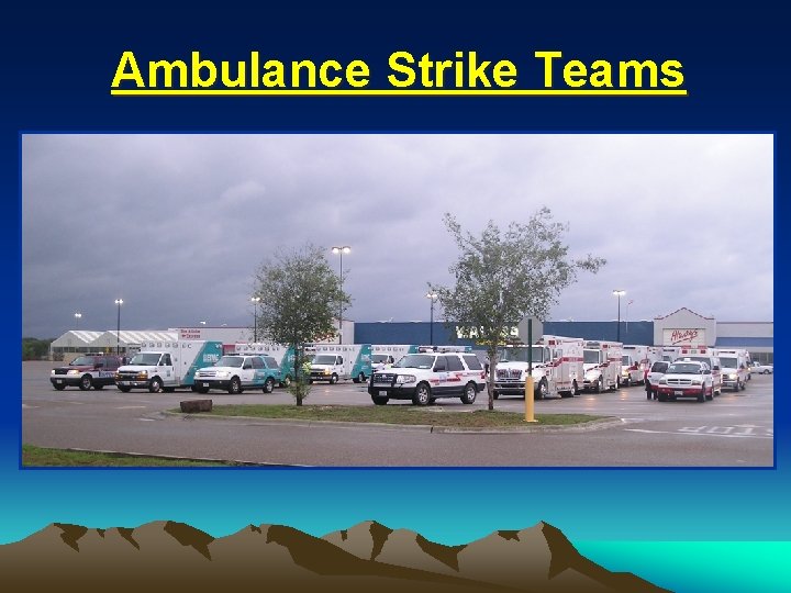 Ambulance Strike Teams 