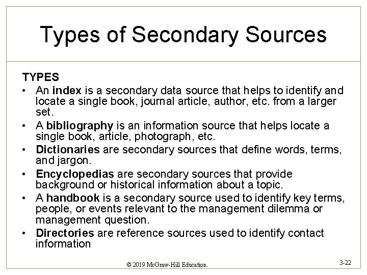 Types of Secondary Sources TYPES • An index is a secondary data source that