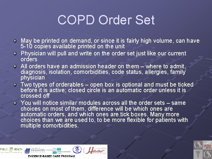 COPD Order Set May be printed on demand, or since it is fairly high