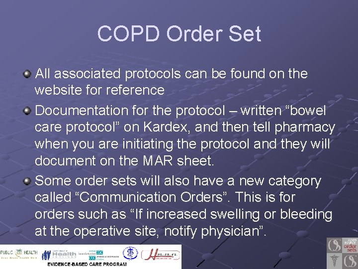 COPD Order Set All associated protocols can be found on the website for reference
