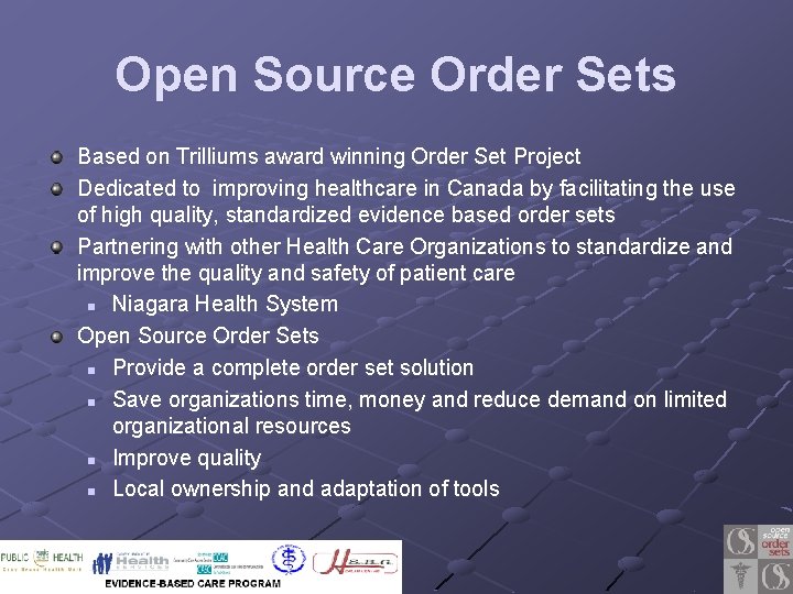 Open Source Order Sets Based on Trilliums award winning Order Set Project Dedicated to