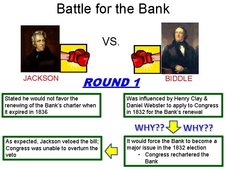 Battle for the Bank VS. JACKSON ROUND 1 Stated he would not favor the