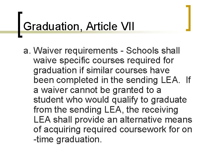 Graduation, Article VII a. Waiver requirements - Schools shall waive specific courses required for