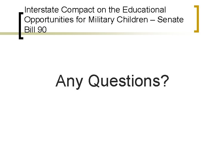 Interstate Compact on the Educational Opportunities for Military Children – Senate Bill 90 Any