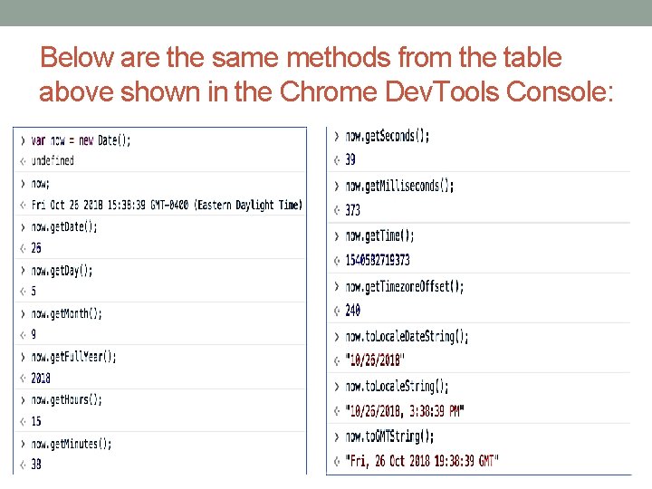Below are the same methods from the table above shown in the Chrome Dev.