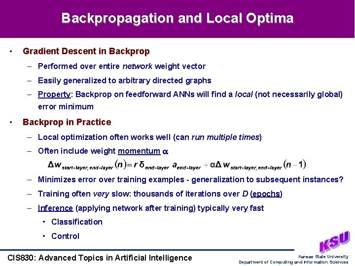 Backpropagation and Local Optima • Gradient Descent in Backprop – Performed over entire network