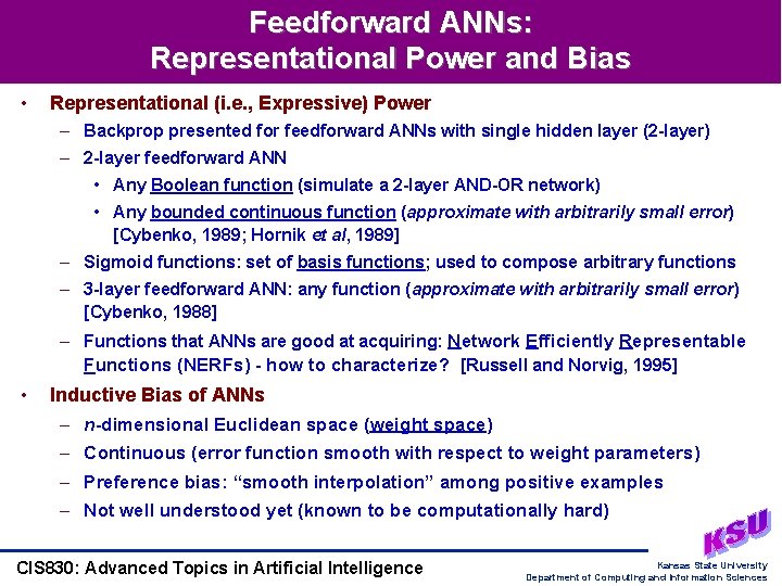 Feedforward ANNs: Representational Power and Bias • Representational (i. e. , Expressive) Power –