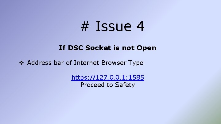 # Issue 4 If DSC Socket is not Open v Address bar of Internet