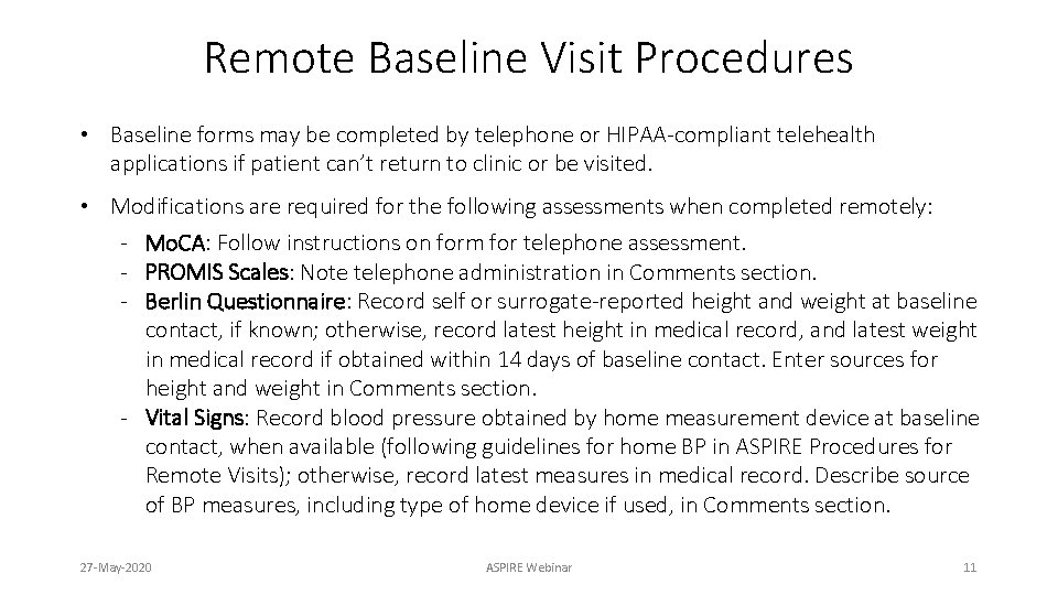 Remote Baseline Visit Procedures • Baseline forms may be completed by telephone or HIPAA-compliant