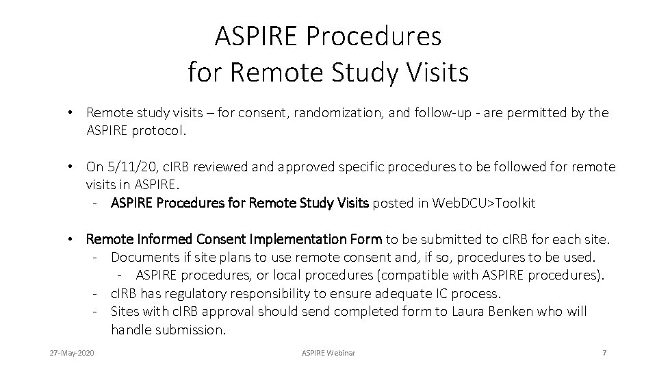 ASPIRE Procedures for Remote Study Visits • Remote study visits – for consent, randomization,