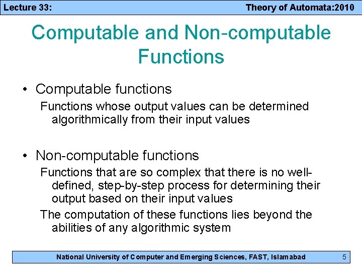 Lecture 33: Theory of Automata: 2010 Computable and Non-computable Functions • Computable functions Functions