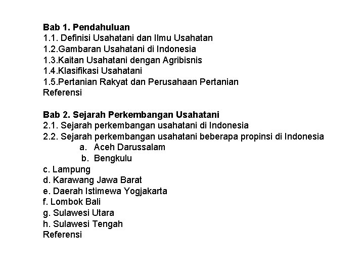 Bab 1. Pendahuluan 1. 1. Definisi Usahatani dan Ilmu Usahatan 1. 2. Gambaran Usahatani