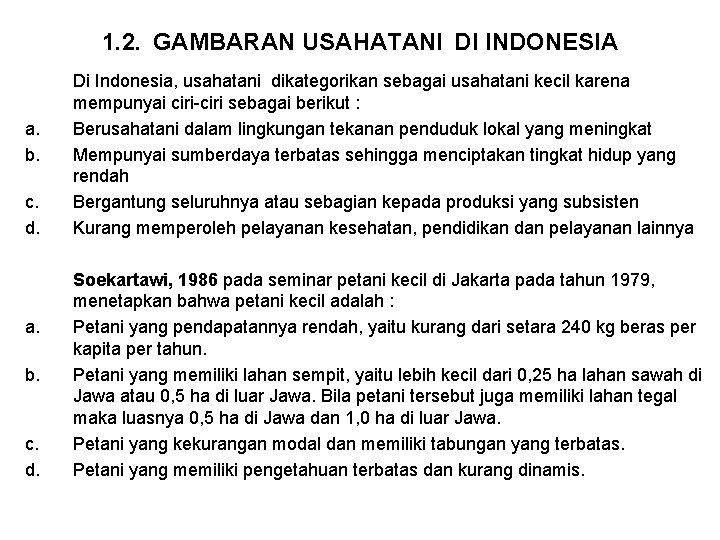 1. 2. GAMBARAN USAHATANI DI INDONESIA a. b. c. d. a. b. c. d.