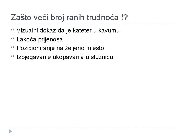 Zašto veći broj ranih trudnoća !? Vizualni dokaz da je kateter u kavumu Lakoća