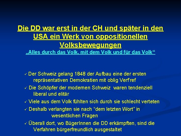 Die DD war erst in der CH und später in den USA ein Werk