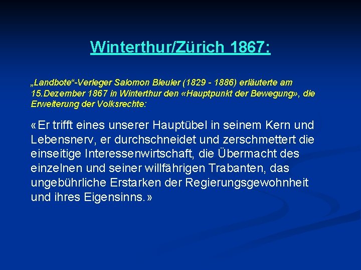 Winterthur/Zürich 1867: „Landbote“-Verleger Salomon Bleuler (1829 - 1886) erläuterte am 15. Dezember 1867 in
