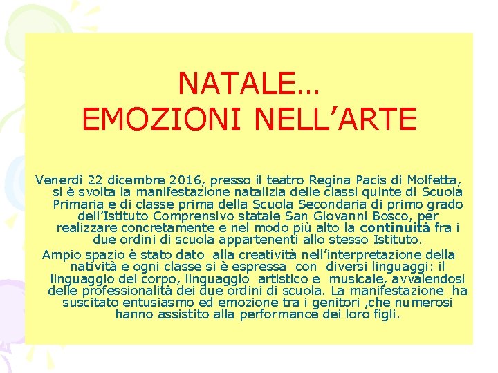 NATALE… EMOZIONI NELL’ARTE Venerdì 22 dicembre 2016, presso il teatro Regina Pacis di Molfetta,