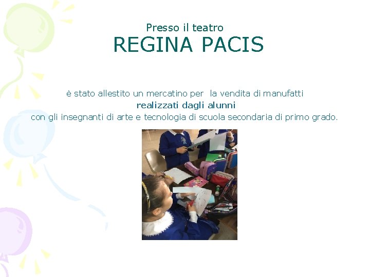 Presso il teatro REGINA PACIS è stato allestito un mercatino per la vendita di