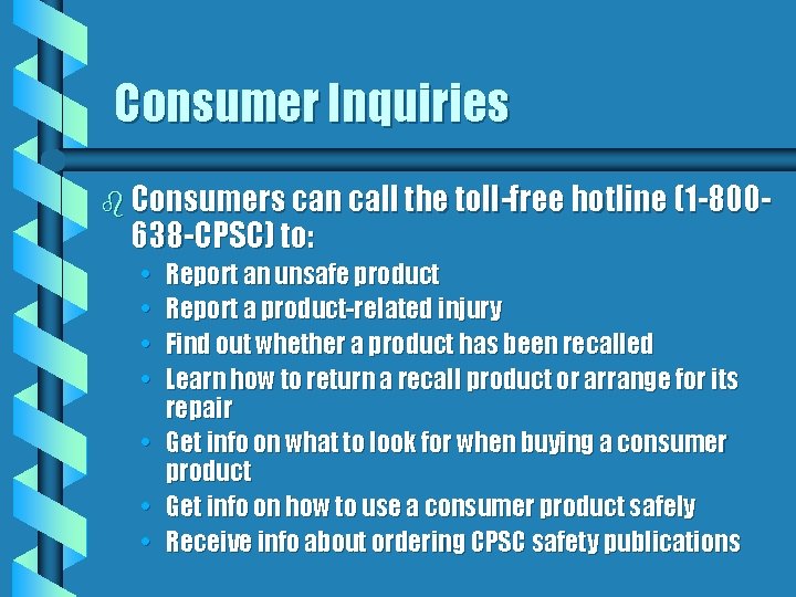 Consumer Inquiries b Consumers can call the toll-free hotline ( 1 -800 - 638