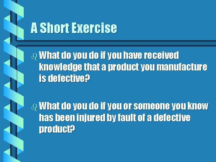 A Short Exercise b What do you do if you have received knowledge that