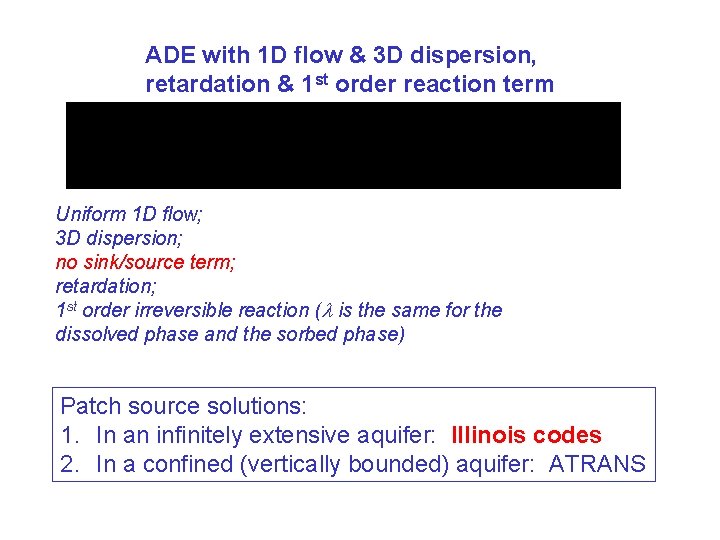 ADE with 1 D flow & 3 D dispersion, retardation & 1 st order