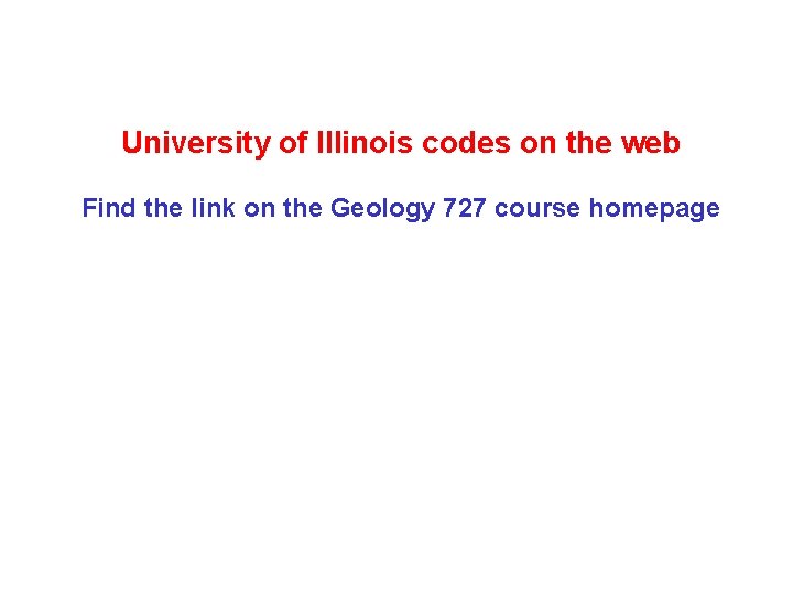University of Illinois codes on the web Find the link on the Geology 727