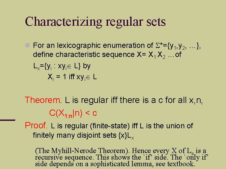 Characterizing regular sets For an lexicographic enumeration of *={y 1, y 2, …}, define