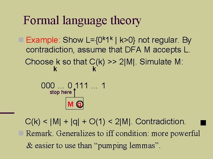Formal language theory Example: Show L={0 k 1 k | k>0} not regular. By