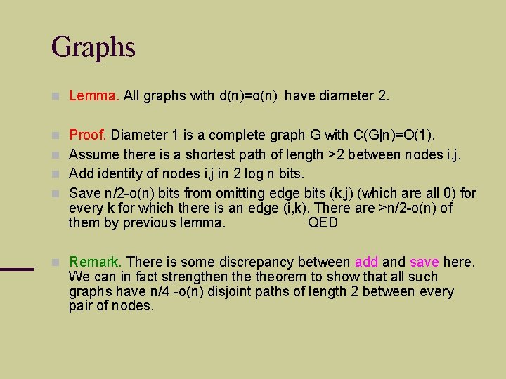 Graphs Lemma. All graphs with d(n)=o(n) have diameter 2. Proof. Diameter 1 is a