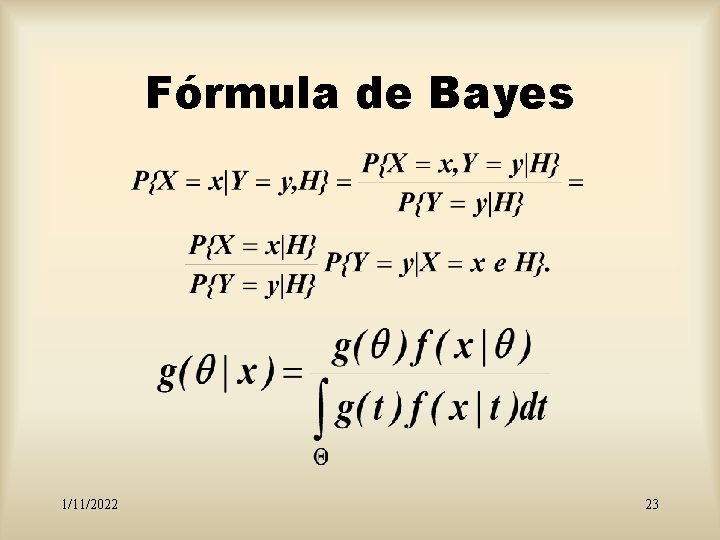 Fórmula de Bayes 1/11/2022 23 
