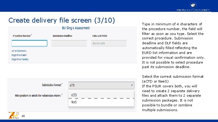 Create delivery file screen (3/10) Type in minimum of 4 characters of the procedure