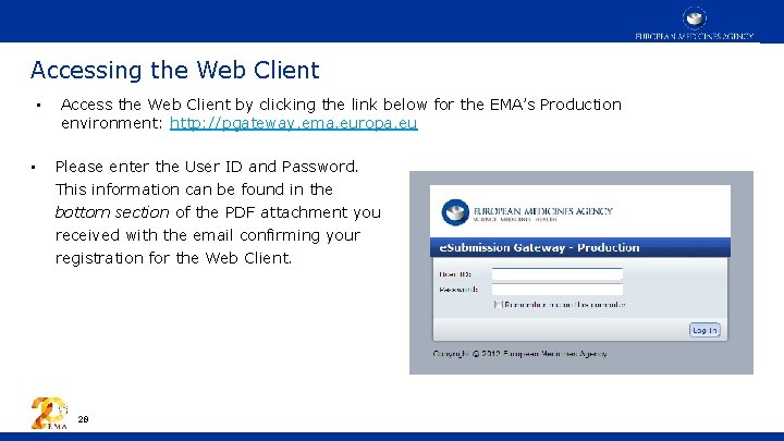 Accessing the Web Client • • Access the Web Client by clicking the link