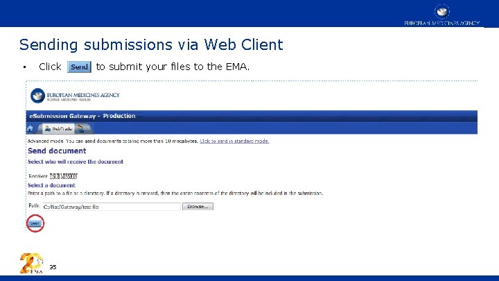 Sending submissions via Web Client • Click 35 to submit your files to the