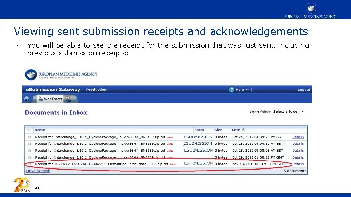 Viewing sent submission receipts and acknowledgements • You will be able to see the