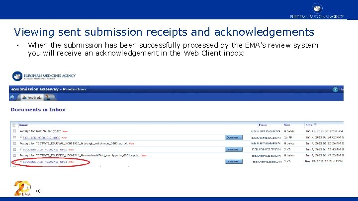 Viewing sent submission receipts and acknowledgements • When the submission has been successfully processed