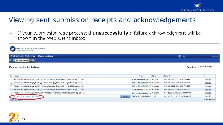 Viewing sent submission receipts and acknowledgements • If your submission was processed unsuccessfully a