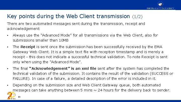 Key points during the Web Client transmission (1/2) There are two automated messages sent