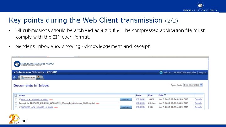 Key points during the Web Client transmission • All submissions should be archived as