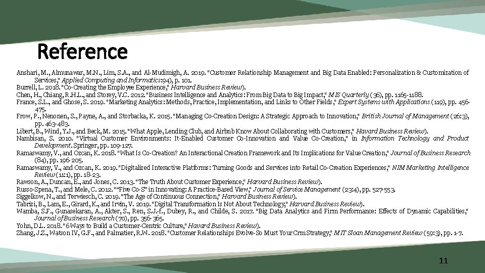 Reference Anshari, M. , Almunawar, M. N. , Lim, S. A. , and Al-Mudimigh,