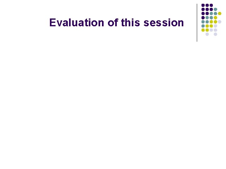 Evaluation of this session 