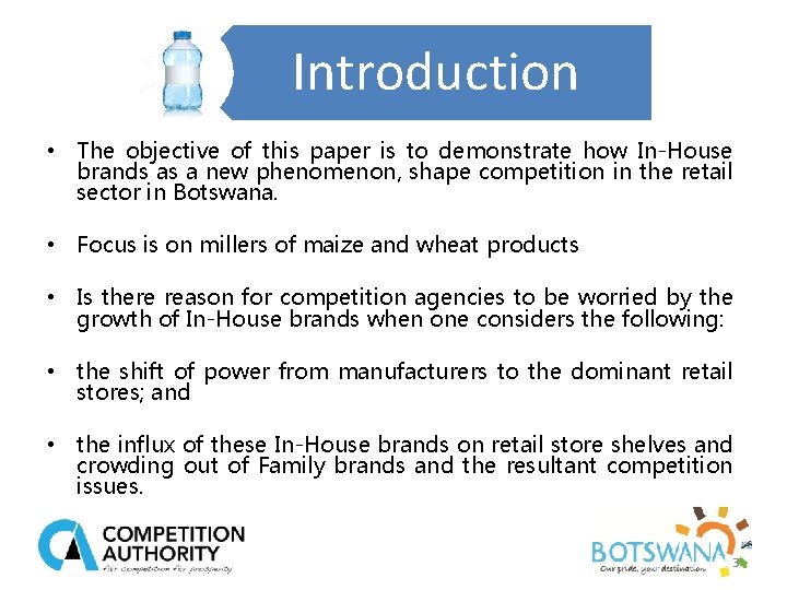 Introduction • The objective of this paper is to demonstrate how In-House brands as