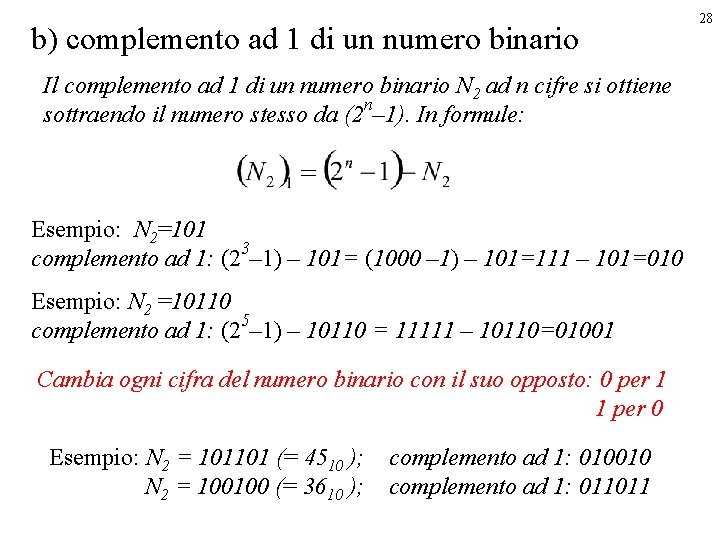 b) complemento ad 1 di un numero binario Il complemento ad 1 di un