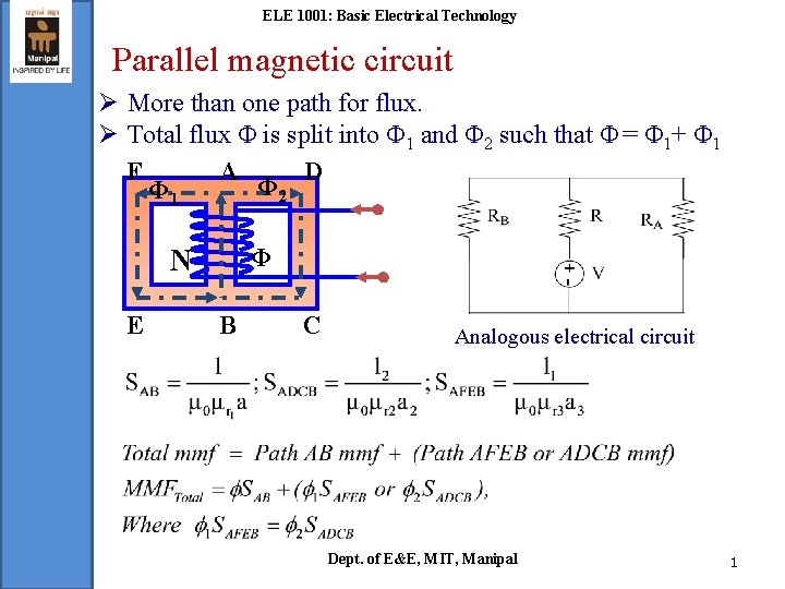 ELE 1001: Basic Electrical Technology Parallel magnetic circuit Ø More than one path for