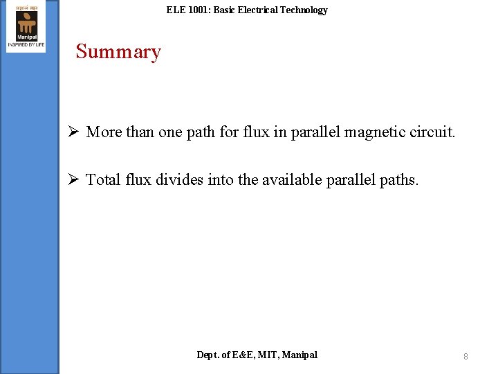 ELE 1001: Basic Electrical Technology Summary Ø More than one path for flux in