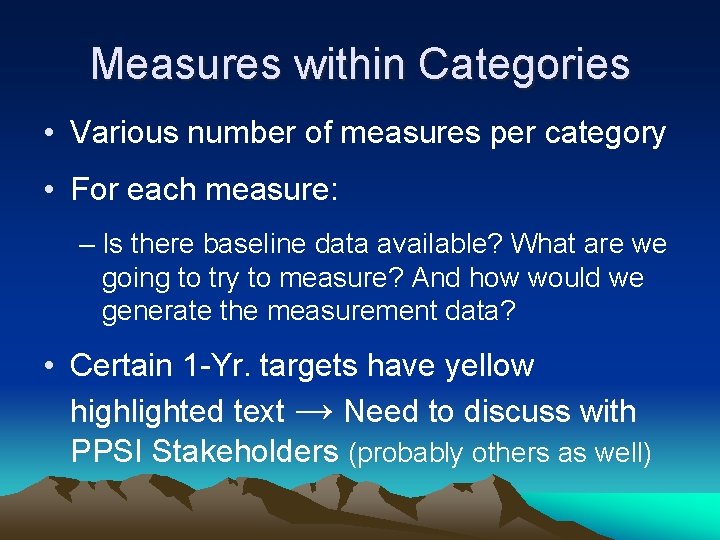 Measures within Categories • Various number of measures per category • For each measure: