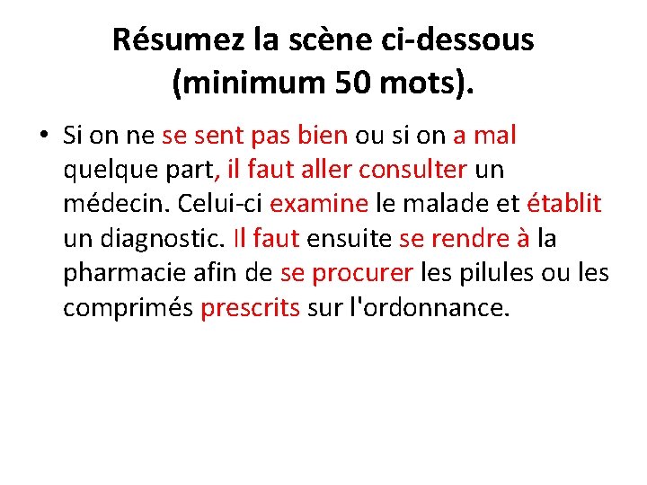 Résumez la scène ci-dessous (minimum 50 mots). • Si on ne se sent pas