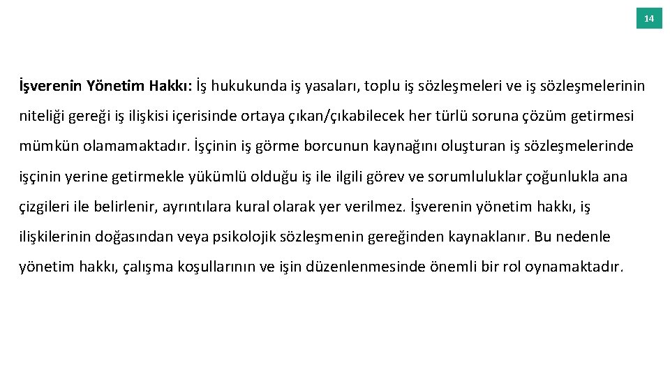 14 İşverenin Yönetim Hakkı: İş hukukunda iş yasaları, toplu iş sözleşmeleri ve iş sözleşmelerinin